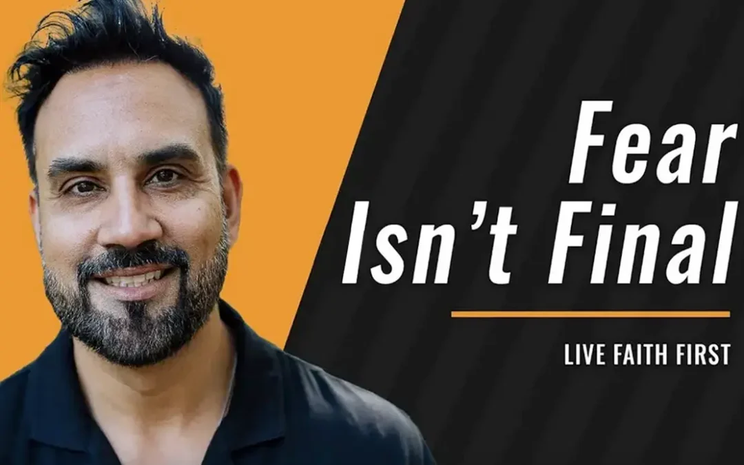 Faith Doesn’t Skip the Fear